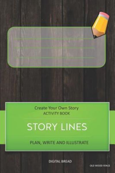 Cover for Digital Bread · Story Lines - Create Your Own Story Activity Book, Plan Write and Illustrate (Taschenbuch) (2018)