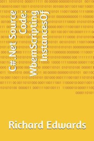 C#.Net Source Code - Richard Edwards - Books - Independently Published - 9781730819827 - November 3, 2018