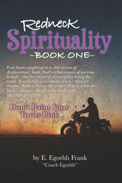 Cover for Edmond E Frank · Redneck Spirituality---Book One: Don't Paint Your Turds Pink - Redneck Spirituality (Paperback Book) (2018)