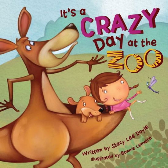 Cover for Stacy Lee Doyle · It's a Crazy Day at the Zoo (Paperback Book) (2019)