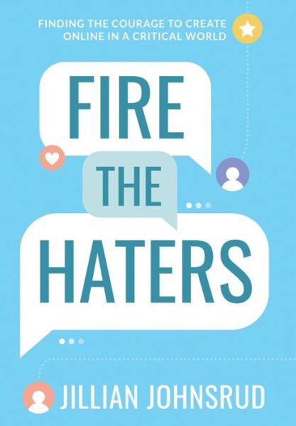 Cover for Jillian Johnsrud · Fire the Haters (Hardcover bog) (2021)