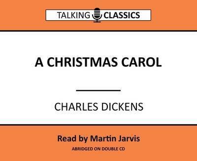 Cover for Charles Dickens · A Christmas Carol - Talking Classics (Lydbog (CD)) [Abridged edition] (2016)