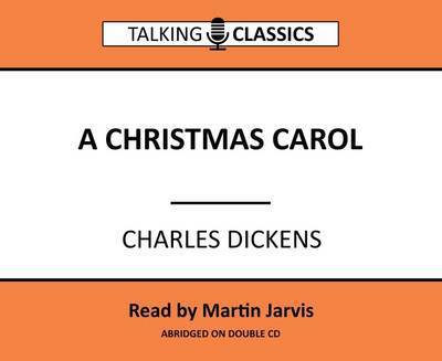 Cover for Charles Dickens · A Christmas Carol - Talking Classics (Audiobook (CD)) [Abridged edition] (2016)