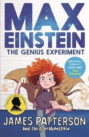 Max Einstein: The Genius Experiment - Max Einstein Series - James Patterson - Bøger - Cornerstone - 9781784759827 - 7. februar 2019