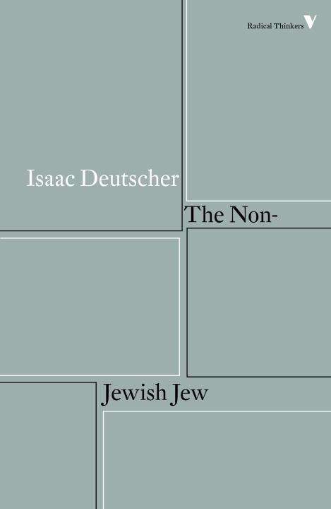 Cover for Isaac Deutscher · The Non-Jewish Jew: And Other Essays - Radical Thinkers Set 14 (Paperback Book) (2017)