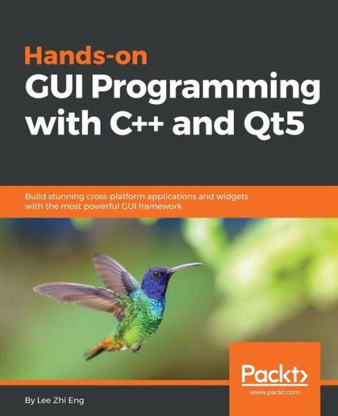 Hands-On GUI Programming with C++ and Qt5: Build stunning cross-platform applications and widgets with the most powerful GUI framework - Lee Zhi Eng - Bøger - Packt Publishing Limited - 9781788397827 - 27. april 2018