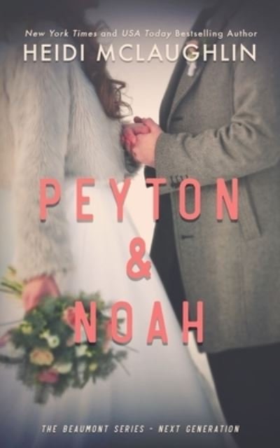 Peyton & Noah - Heidi McLaughlin - Boeken - Independently published - 9781791663827 - 13 december 2018