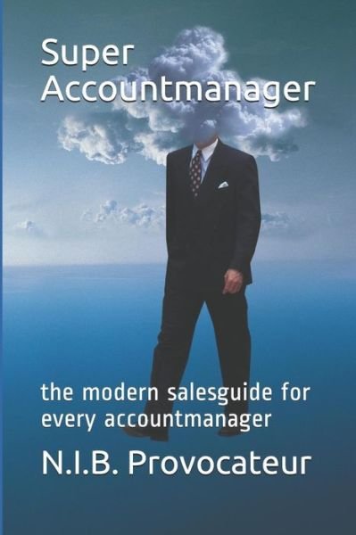 Cover for N I B Provocateur · Super Accountmanager (Pocketbok) (2019)