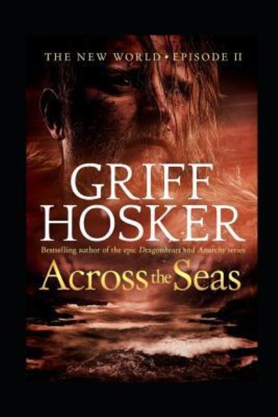 Across the Seas - Griff Hosker - Książki - Independently Published - 9781796725827 - 28 lutego 2019