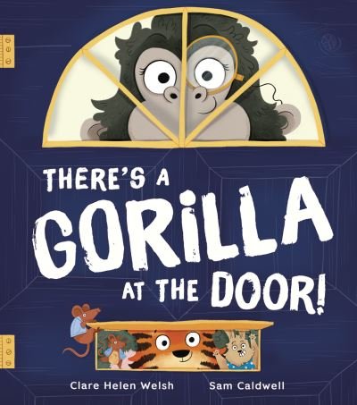 Cover for Clare Helen Welsh · There's a Gorilla at the Door! (Hardcover bog) (2024)