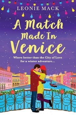Cover for Leonie Mack · A Match Made in Venice: Escape with Leonie Mack for the perfect romantic novel for 2022 (Paperback Book) [Large type / large print edition] (2021)