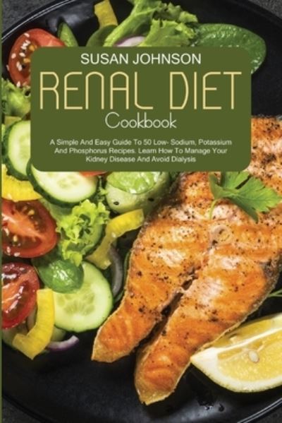 Cover for Susan Johnson · Renal Diet Cookbook (Paperback Book) (2021)