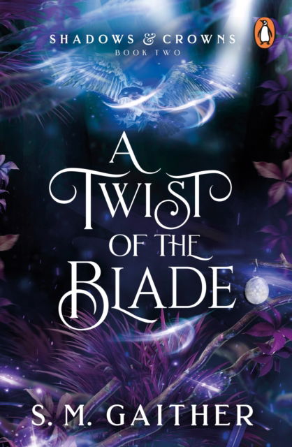 Cover for S. M. Gaither · A Twist of the Blade - Shadows &amp; Crowns (Taschenbuch) (2023)