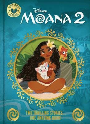 Cover for Walt Disney · Disney Moana 2: Golden Tales - Two Wonderful Stories in One Amazing Book! (Hardcover Book) (2025)