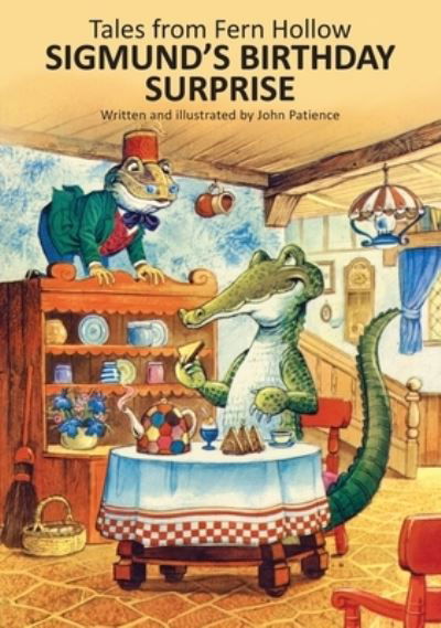 Sigmund's Birthday Surprise - Tales from Fern Hollow - John Patience - Boeken - Talewater Press - 9781838449827 - 21 juli 2021