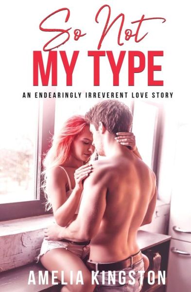So Not My Type - Amelia Kingston - Books - Totally Bound Publishing - 9781839439827 - May 18, 2021