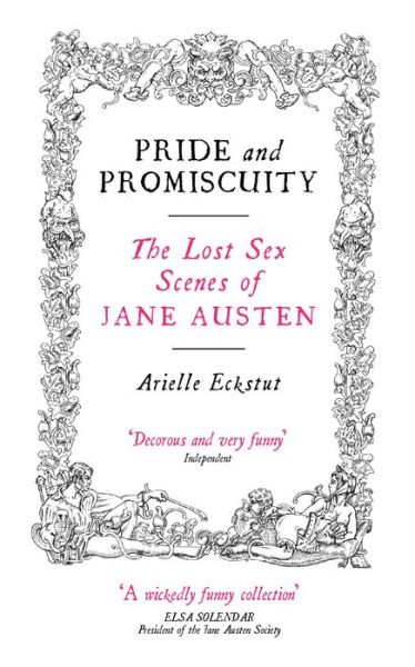 Cover for Arielle Eckstut · Pride And Promiscuity: The Lost Sex Scenes of Jane Austen (Paperback Book) [Main - Re-issue edition] (2004)