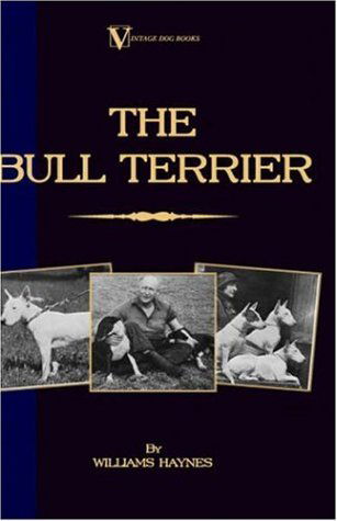 Cover for Williams Samuel Haynes · The Bull Terrier (Pocketbok) (2006)