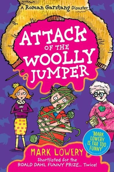 Attack of the Woolly Jumper - Roman Garstang Disasters - Mark Lowery - Books - Templar Publishing - 9781848125827 - January 26, 2017