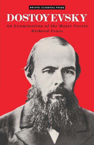 Cover for Richard Peace · Dostoevsky: An Examination of the Major Novels - Studies in Russian Literature S. (Paperback Book) [New edition] (1998)