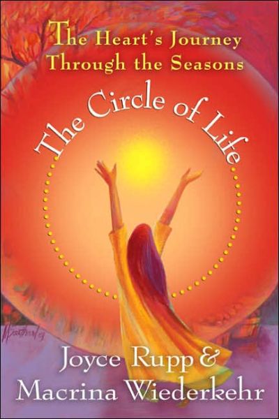 Cover for Joyce Rupp · The Circle of Life: The Heart's Journey Through the Seasons (Taschenbuch) (2005)