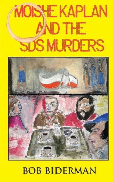 Cover for Bob Biderman · Moishe Kaplan and the Sds Murders (Paperback Book) (2016)