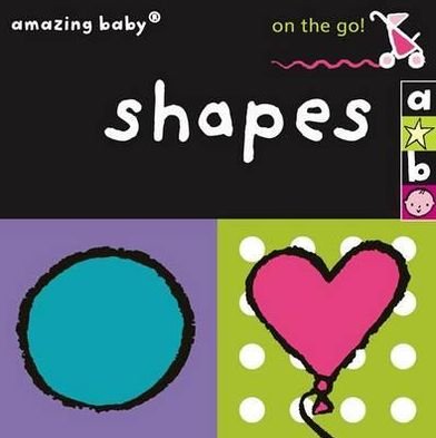 Cover for Dodd · On the Go - Shapes - Amazing Baby (Kartonbuch) (2010)