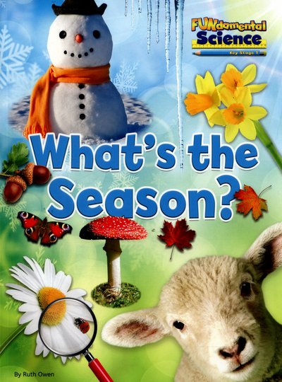 Cover for Ruth Owen · What's the Season? - FUNdamental Science Key Stage 1 (Pocketbok) (2016)