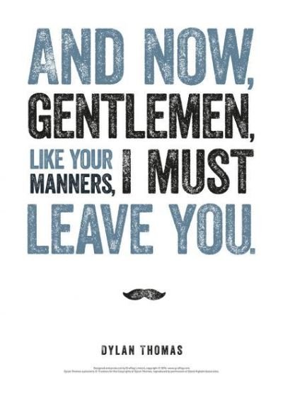 Cover for Dylan Thomas · Dylan Thomas Print: And Now, Gentlemen, like Your Manners (Poster) (2016)