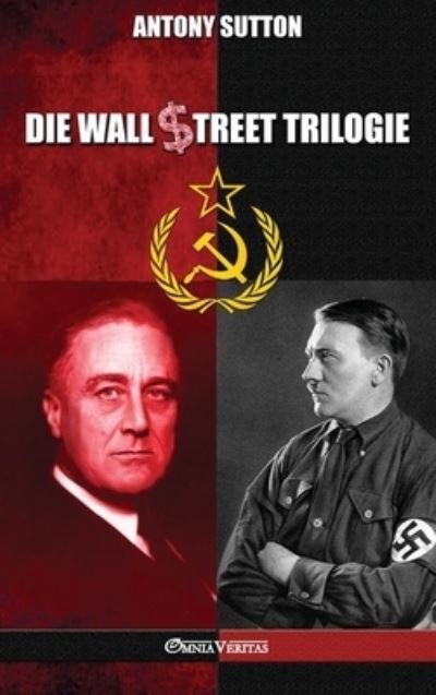 Cover for Antony Sutton · Die Wall Street Trilogie (Gebundenes Buch) (2022)