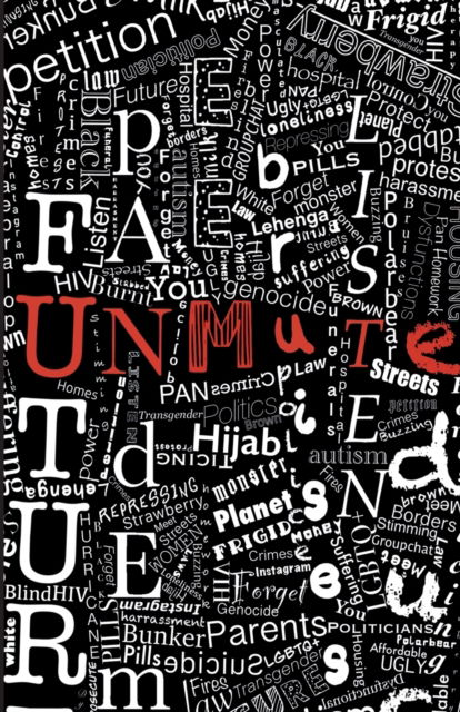 Cover for Unmute: Contemporary monologues written by young people, for young people (Paperback Book) (2022)