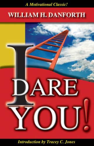 I Dare You! (Perennial Motivational Classics) - William H. Danforth - Książki - Executive Books - 9781933715827 - 1 kwietnia 2009