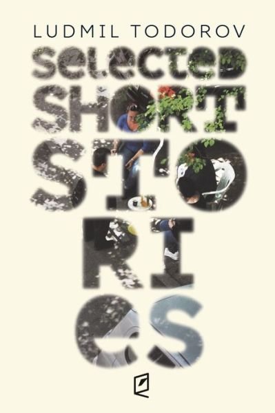 Cover for Ludmil Todorov · Selected Short Stories (Taschenbuch) (2021)
