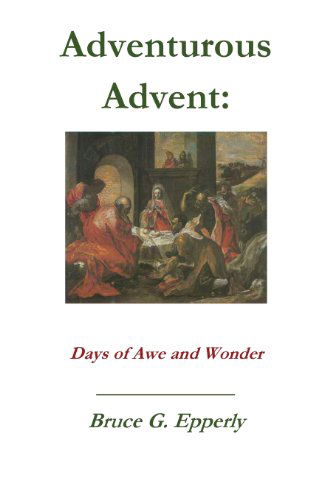 Cover for Bruce G Epperly · Adventurous Advent (Paperback Book) (2013)