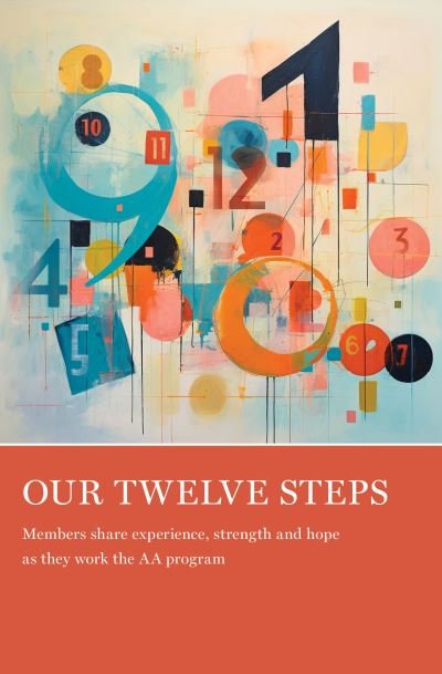 Cover for AA Grapevine Grapevine · Our Twelve Steps: Members share experience, strength and hope as they work the AA program (Paperback Book) (2024)
