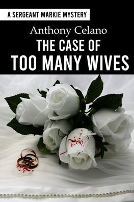 Cover for Anthony Celano · The Case of Too Many Wives (Pocketbok) (2022)