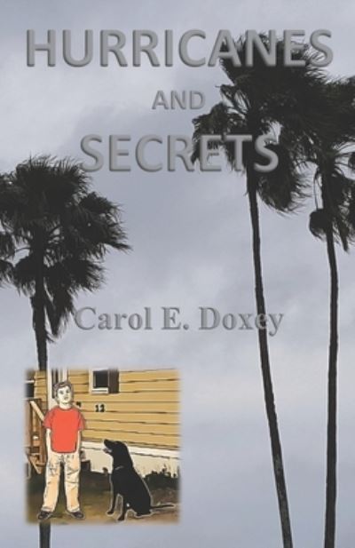 Cover for Carol E Doxey · Hurricanes and Secrets (Pocketbok) (2021)