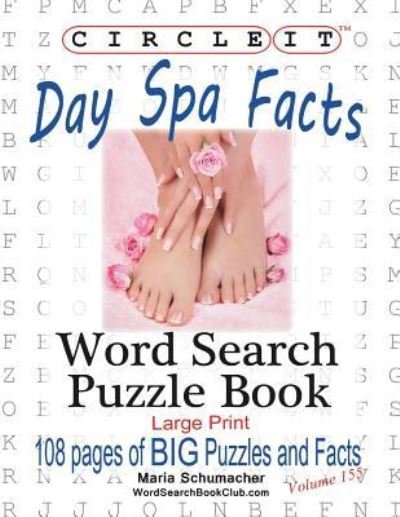 Cover for Lowry Global Media LLC · Circle It, Day Spa Facts, Word Search, Puzzle Book (Paperback Book) [Large type / large print edition] (2018)