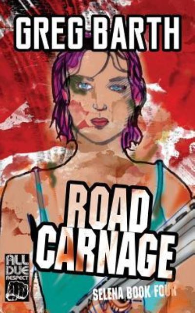 Cover for Greg Barth · Road Carnage (Pocketbok) (2018)