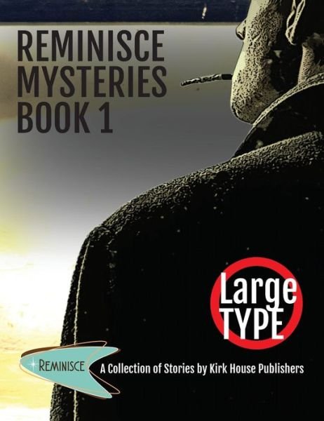 REMINISCE Mysteries - Ann Aubitz - Books - Kirk House Publishers - 9781952976827 - July 19, 2022