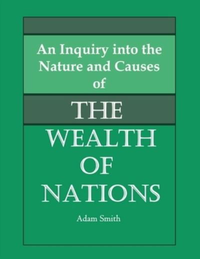 Cover for Adam Smith · Inquiry into the Nature and Causes of the Wealth of Nations (Book) (2022)