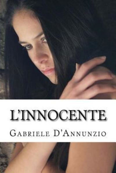 Cover for Gabriele D'Annunzio · L'Innocente (Paperback Book) (2017)