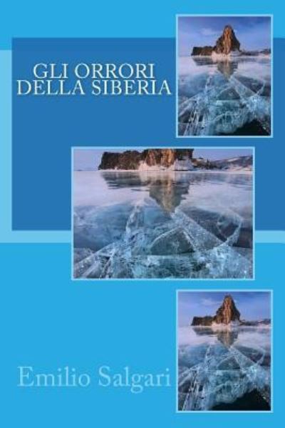 Cover for Emilio Salgari · Gli orrori della Siberia (Paperback Bog) (2018)