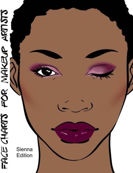 Cover for Blake Anderson · Face Charts for Makeup Artists Sienna Edition (Paperback Book) (2018)