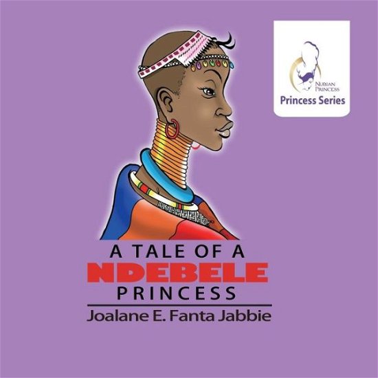 Nubian Princess Princesses Series - Jef Jabbie - Books - Fanta - 9781990989827 - February 21, 2022