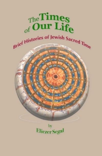 Cover for Eliezer Segal · The Times of Our Life (Paperback Book) (2019)