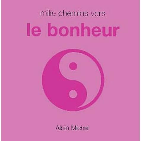 Cover for David Baird · Mille Chemins Vers Le Bonheur (Collections Spiritualites) (French Edition) (Paperback Book) [French, Mille Chemins edition] (2001)