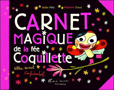 Cover for Benjamin Chaud · Carnet Magique De La Fee Coquillette (Paperback Book) [French edition] (2007)