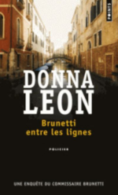 Cover for Donna Leon · Brunetti entre les lignes (Paperback Book) (2007)