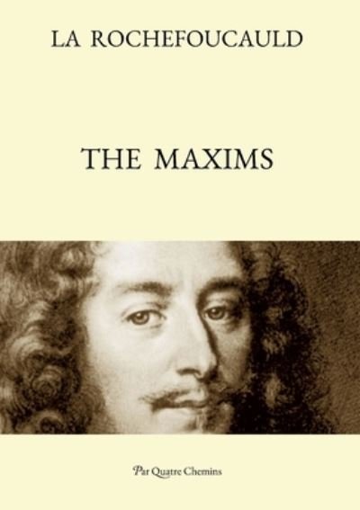 Cover for Francois De La Rochefoucauld · The Maxims (Paperback Book) [Bilingual edition] (2022)